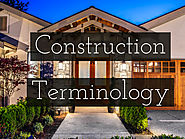 Construction Terminology for the Aspiring Custom Home Owner