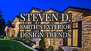 Steven D. Smith’s Exterior Design Trends