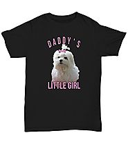 Fathers Day Tshirt Maltese Dog Dads Daddys Little Girl Puppy Picture Funny Quote