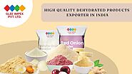 High-Quality Dehydrated Products Exporter in India | by Glee Impex Pvt. Ltd. | Jul, 2024 | Medium