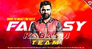 How to Make the Best Fantasy Kabaddi Team: Tips for Winning on Vision11