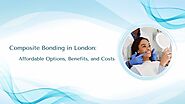 Composite Bonding in London: Affordable Options