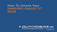 How to Unlock A Samsung Galaxy S7 Edge From Home - Use Any Carrier or GSM Sim Cards.