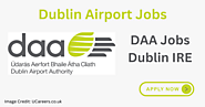 DAA Careers | DAA Jobs | Apply For Dublin Airport Jobs 2024