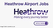 Heathrow Airport Careers: Apply For Heathrow Airport Jobs Online