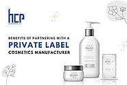 Why Work with a Private Label Cosmetic Manufacturer?