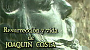 Resurrección y vida de Joaquín Costa.