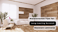 Maintenance Tips for Long-Lasting Scratch-Resistant Laminates – Amulya Mica