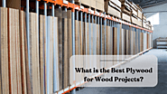 What is the Best Plywood for Wood Projects? – Amulya Mica