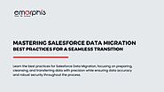 Mastering Salesforce Data Migration: Best Practices for a Seamless Transition