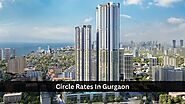 A Complete Overview of Circle Rates In Gurgaon