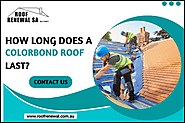 How Long Does a Colorbond Roof Last?