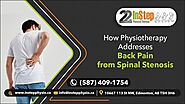 How Physiotherapy Addresses Back Pain from Spinal Stenosis - hipwicks