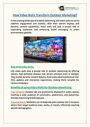 How Video Walls Transform Outdoor Marketing?