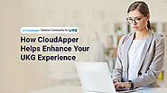 How the CloudApper Solutions Community Helps Enhance Your UKG Experience