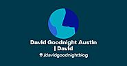 Best David Goodnight Austin Tips You Will Read This Year | Get the Latest Fashion Trends