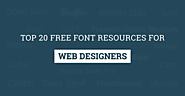 Top 20 Free Font Resources For Web Designers