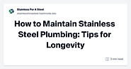 How to Maintain Stainless Steel Plumbing: Tips for Longevity