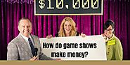 How do game shows make money