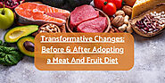 Before & After Adopting a Meat And Fruit Diet