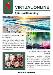 Embark on a Journey to Inner Peace with Sona Om’s Comprehensive Virtual Online Spiritual Coaching