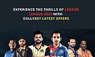 Experience the Thrills of Legend League 2024 with GullyBET Latest Offers - IssueWire