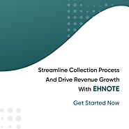 Streamline Collection Process and Drive Revenue Growth with EHNOTE Get Started Now