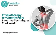 Best 4 Physiotherapy Techniques for Chronic Pain | Physiobliss