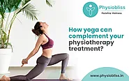 How Yoga Can Complement Your Physiotherapy Treatment? | Physiobliss