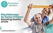 Physiotherapy for Senior Citizens: Boosting Quality of Life