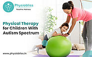Understading Physical Therapy for Children With Autism Spectrum