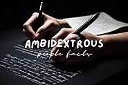 10 Fascinating Facts You Never Knew About Ambidextrous People - Life is Positive