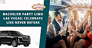 Bachelor Party Limo Las Vegas: Celebrate Like Never Before