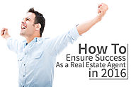 How To Ensure Success As a Real Estate Agent in 2016