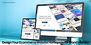 Design Your Ecommerce Website Homepage for Brand Identity and Customer Loyalty