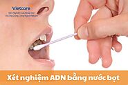 Xét nghiệm ADN bằng nước bọt có chính xác không?