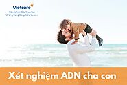 Xét nghiệm ADN cha con cần những gì?