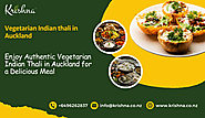 Enjoy Authentic Vegetarian Indian Thali in Auckland for a Delicious Meal