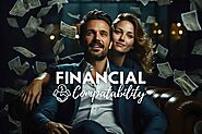 How Important is Financial Compatibility In A Relationship - Life is Positive