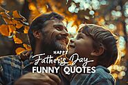 30 Father's Day Funny Quotes to Celebrate Dad - Life is Positive