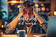 12 Signs of Burnout At Work: How to Recognize and Address Them - Life is Positive