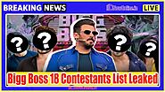 Bigg Boss 18 Contestants List with Photos, Salman Khan's BB 18 2024 – Full Tentative Names & Updates