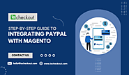 Step-by-Step Guide on Integrating PayPal with Magento