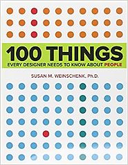 100 Things Every Designer Needs to Know About People (Voices That Matter) 1st Edition