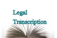 Legal Transcription Services: An Amazing Outsourcing Endeavor