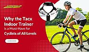 Why the Tacx Indoor Trainer is a Must-Have for Cyclists of All Levels | by Adrenalin Sports and Cycles | Oct, 2024 | ...