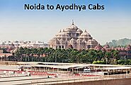 Noida to Ayodhya Cabs Taxi Service At ₹7100 | Solocabs