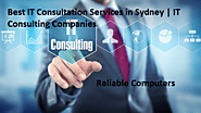 Best IT Consultation Services in Sydney | IT Consulting Companies: Reliable Computers