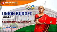 Union Budget of India 2024-2025: Key Highlights and Summary at glance