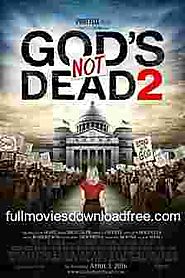 Download God's Not Dead 2 2016 Full Movie - HD Movies Download